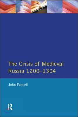 Crisis of Medieval Russia 1200-1304