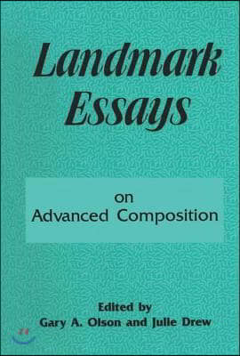 Landmark Essays on Advanced Composition