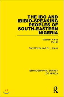 Ibo and Ibibio-Speaking Peoples of South-Eastern Nigeria