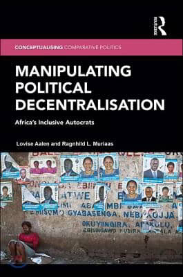 Manipulating Political Decentralisation