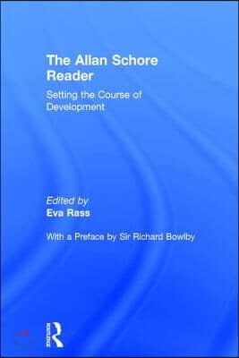 The Allan Schore Reader: Setting the Course of Development