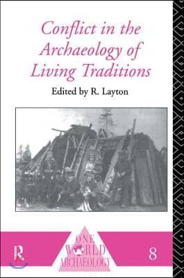 Conflict in the Archaeology of Living Traditions