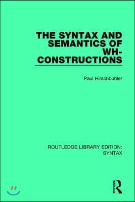 Syntax and Semantics of Wh-Constructions