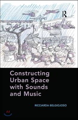 Constructing Urban Space with Sounds and Music