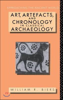 Art, Artefacts and Chronology in Classical Archaeology