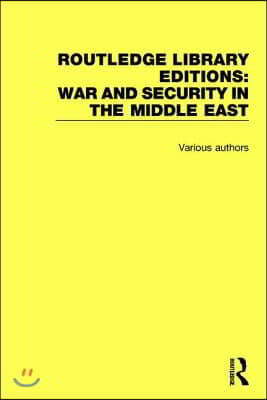 Routledge Library Editions: War and Security in the Middle East