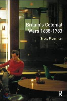 Britain's Colonial Wars, 1688-1783