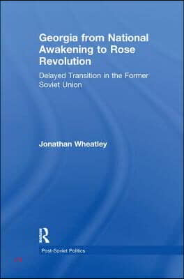 Georgia from National Awakening to Rose Revolution