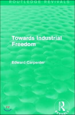 Towards Industrial Freedom