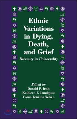 Ethnic Variations in Dying, Death and Grief