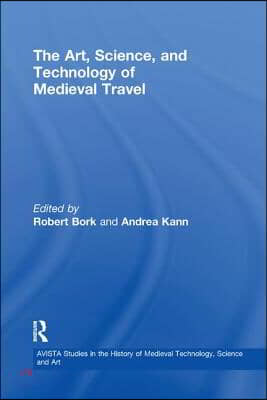 Art, Science, and Technology of Medieval Travel