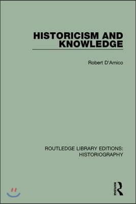 Historicism and Knowledge