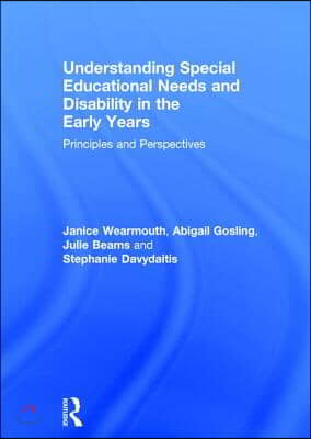 Understanding Special Educational Needs and Disability in the Early Years: Principles and Perspectives