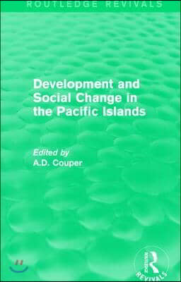 Routledge Revivals: Development and Social Change in the Pacific Islands (1989)