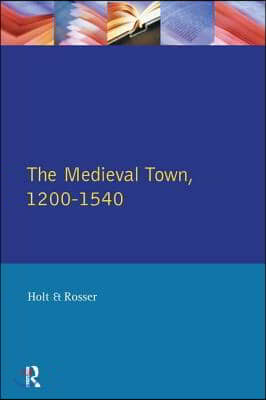 Medieval Town in England 1200-1540