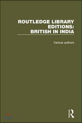 The Routledge Library Editions: British in India
