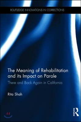 Meaning of Rehabilitation and its Impact on Parole