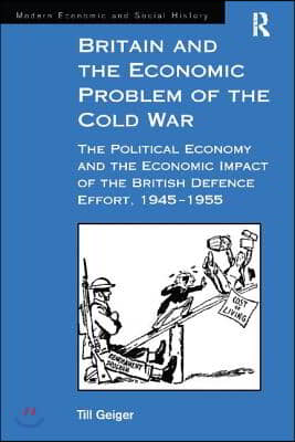 Britain and the Economic Problem of the Cold War