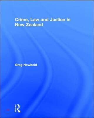 Crime, Law and Justice in New Zealand