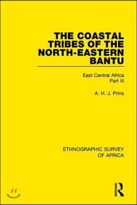 Coastal Tribes  of the North-Eastern Bantu (Pokomo, Nyika, Teita)