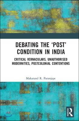 Debating the 'Post' Condition in India