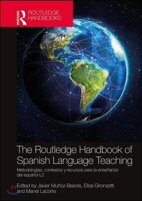 Routledge Handbook of Spanish Language Teaching