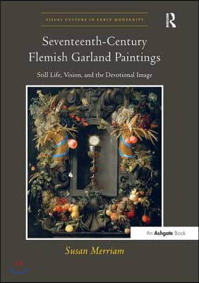 Seventeenth-Century Flemish Garland Paintings