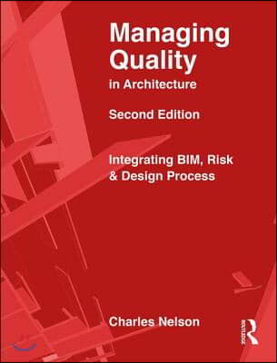 Managing Quality in Architecture: Integrating Bim, Risk and Design Process