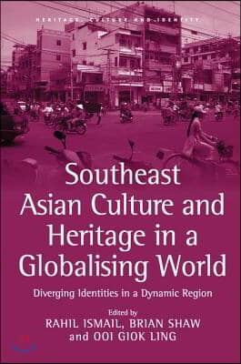 Southeast Asian Culture and Heritage in a Globalising World