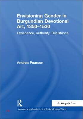 Envisioning Gender in Burgundian Devotional Art, 1350–1530