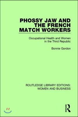 Phossy Jaw and the French Match Workers