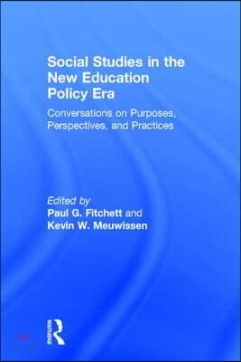 Social Studies in the New Education Policy Era: Conversations on Purposes, Perspectives, and Practices