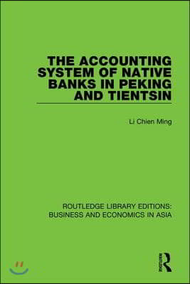 The Accounting System of Native Banks in Peking and Tientsin