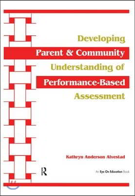 Developing Parent and Community Understanding of Performance-Based Assessment