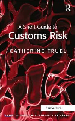 Short Guide to Customs Risk