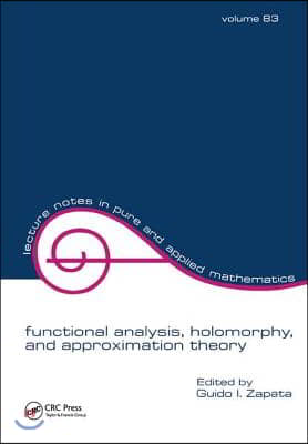 Functional Analysis, Holomorphy, and Approximation Theory