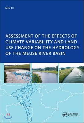 Assessment of the Effects of Climate Variability and Land-Use Changes on the Hydrology of the Meuse River Basin