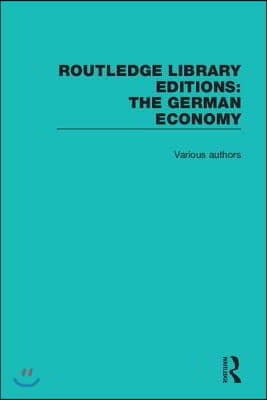 Routledge Library Editions: The German Economy