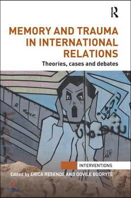 Memory and Trauma in International Relations