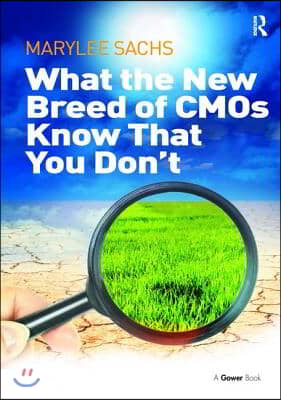 What the New Breed of CMOs Know That You Don&#39;t