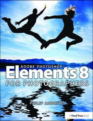 Adobe Photoshop Elements 8 for Photographers