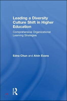 Leading a Diversity Culture Shift in Higher Education: Comprehensive Organizational Learning Strategies