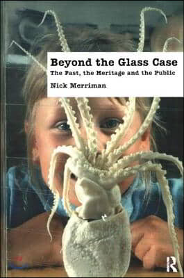 Beyond the Glass Case