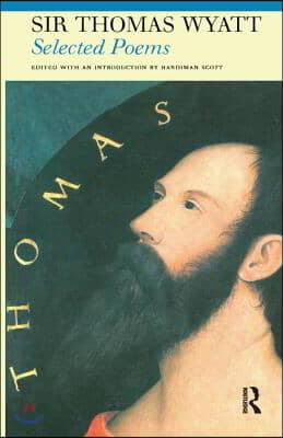 Selected Poems of Sir Thomas Wyatt