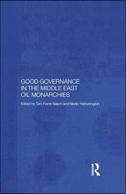 Good Governance in the Middle East Oil Monarchies