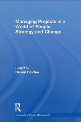 Managing Projects in a World of People, Strategy and Change