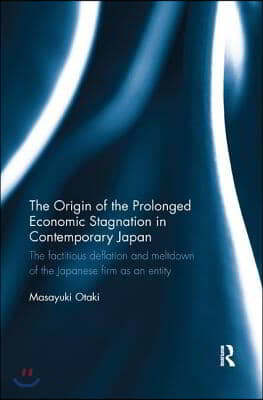 Origin of the Prolonged Economic Stagnation in Contemporary Japan