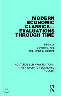 Modern Economic Classics-Evaluations Through Time