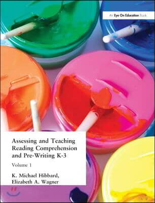 Assessing and Teaching Reading Composition and Pre-Writing, K-3, Vol. 1