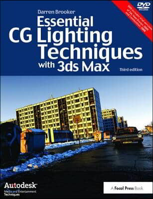 Essential CG Lighting Techniques with 3ds Max